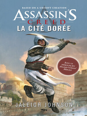 cover image of Assassin's Creed--La Cité dorée--Roman Ubisoft--Officiel--Dès 14 ans et adulte